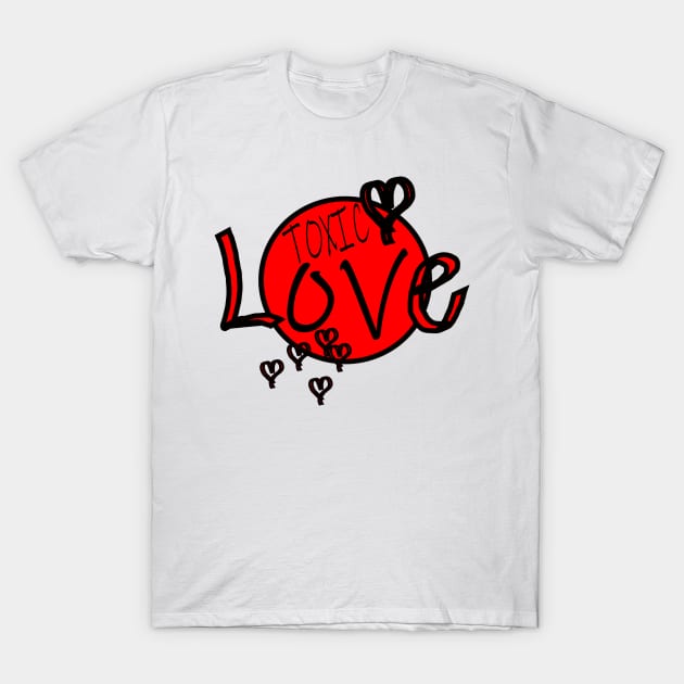 Toxic Love T-Shirt by andersonartstudio